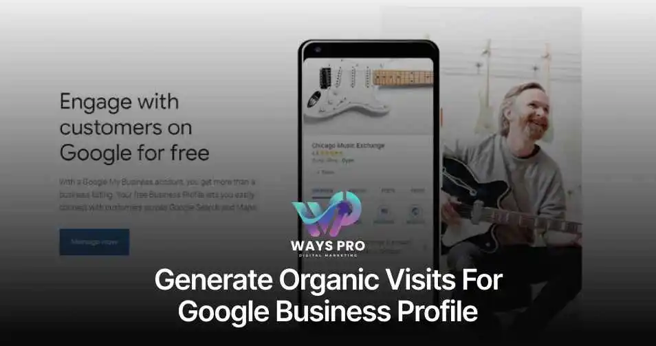 Generate Organic Visits For Google Business Profile
